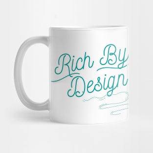 Rich By Design Mug